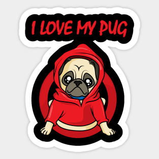 I love my Pug Sticker